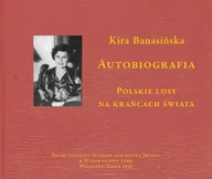 Biografie i autobiografie - Tako Autobiografia. Polskie losy na krańcach świata Kira Banasińska - miniaturka - grafika 1