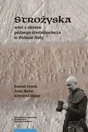 Archeologia - Strożyska wieś z okresu późnego średniowiecza w Dolinie Nidy - Konrad Lewek, Anna Mazur, Krzysztof Mazur - miniaturka - grafika 1