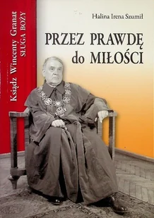 Przez prawdę do miłości - Biografie i autobiografie - miniaturka - grafika 1