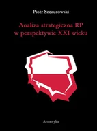 E-booki - nauka - Analiza strategiczna RP w perspektywie XXI wieku - miniaturka - grafika 1
