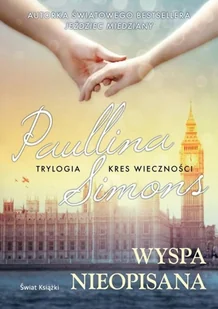 Świat Książki Kres wieczności Tom 3 Wyspa Nieopisana Paullina Simons - Powieści - miniaturka - grafika 4