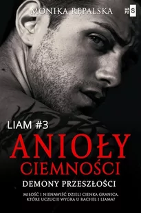 Anioły ciemności. Demony przeszłości. Liam. Tom 3 - Romanse - miniaturka - grafika 1