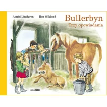 Zakamarki Bullerbyn Trzy opowiadania - Astrid Lindgren - Baśnie, bajki, legendy - miniaturka - grafika 2