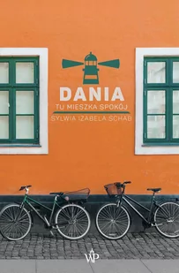 Dania. Tu mieszka spokój - E-booki - literatura faktu - miniaturka - grafika 1