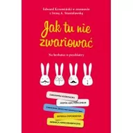 Poradniki psychologiczne - Edward Krzemiński; Irena A. Stanisławska Jak tu nie zwariować Na herbatce u psychiatry - miniaturka - grafika 1