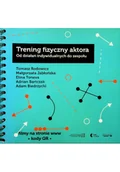 Książki o kinie i teatrze - Trening fizyczny aktora - miniaturka - grafika 1