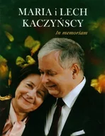 Felietony i reportaże - Maria i Lech Kaczyńscy In memoriam - miniaturka - grafika 1