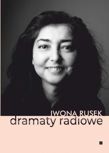 Fundacja Duży Format Dramaty radiowe - Iwona Rusek - Dramaty - miniaturka - grafika 2