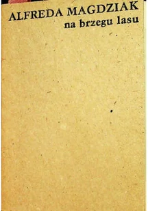 na brzegu lasu - Poezja - miniaturka - grafika 1