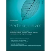 Psychologia - Perfekcjonizm. Jak uwolnić się od samokrytyki, zbudować stabilne poczucie własnej wartości i odnaleźć wewnętrzną równowagę - miniaturka - grafika 1