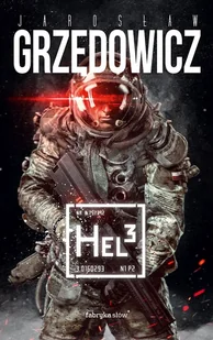 Fabryka Słów Jarosław Grzędowicz Hel 3 - Horror, fantastyka grozy - miniaturka - grafika 2