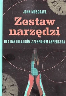 Zestaw narzędzi dla nastolatków z zespołem.. - John Musgrave - Zdrowie - poradniki - miniaturka - grafika 1