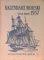 Kalendarze - Kalendarz Morski Na Rok 1957 - miniaturka - grafika 1