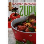 Książki kucharskie - Kuchnia smakosza Zupy - miniaturka - grafika 1