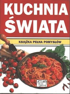 Kuchnia świata - Książki kucharskie - miniaturka - grafika 1