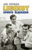 Poradniki hobbystyczne - LEGENDY SPORTU ŚLĄSKIEGO Jan Cofałka - miniaturka - grafika 1