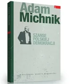 Czasopisma - Adam Michnik. Szanse polskiej demokracji - miniaturka - grafika 1