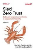 Książki medyczne - Sieci Zero Trust. Budowanie bezpiecznych systemów w niezaufanym środowisku. Wydanie II - miniaturka - grafika 1