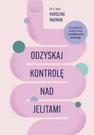 Diety, zdrowe żywienie - Odzyskaj kontrolę nad jelitami - miniaturka - grafika 1