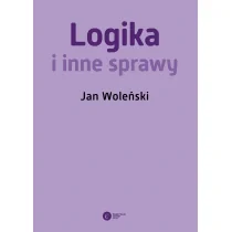 Logika i inne sprawy - Jan Woleński - Filozofia i socjologia Logika i inne sprawy - Jan Woleński - Filozofia i socjologia - miniaturka - grafika 1