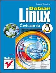 Debian Linux. Ćwiczenia - Systemy operacyjne i oprogramowanie - miniaturka - grafika 1