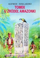 Książki podróżnicze - MUZA Tomek u źródeł Amazonki - dostawa od 3,49 PLN - miniaturka - grafika 1