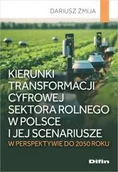 Ekonomia - Kierunki transformacji cyfrowej sektora rolnego w Polsce i jej scenariusze w perspektywie do 2050 roku - Dariusz Żmija - książka - miniaturka - grafika 1