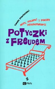 Potyczki z Freudem. Mity, pułapki i pokusy psychoterapii - Tomasz Stawiszyński - Psychologia - miniaturka - grafika 2