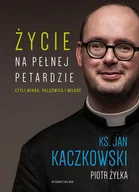 E-booki - religia - Życie na pełnej petardzie czyli wiara, polędwica i miłość - miniaturka - grafika 1