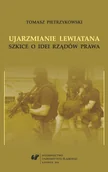 Prawo - Ujarzmianie Lewiatana 06 Rozdział 6 Prawodawcy i sędziowie Zasada państwa prawnego w polskiej praktyce konstytucyjnej Tomasz Pietrzykowski - miniaturka - grafika 1