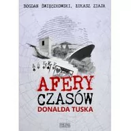 Felietony i reportaże - Zysk i S-ka Afery czasów Donalda Tuska - Ziaja Łukasz, Bogdan Święczkowski - miniaturka - grafika 1