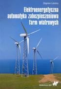 Technika - Elektroenergetyczna automatyka zabezpieczeniowa farm wiatrowych - Zbigniew Lubośny - miniaturka - grafika 1