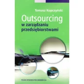 Zarządzanie - Outsourcing w zarządzaniu przedsiębiorstwami - Tomasz Kopczyński - miniaturka - grafika 1