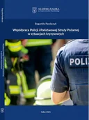 E-booki - prawo - Współpraca Policji i Państwowej Straży Pożarnej w sytuacjach kryzysowych - miniaturka - grafika 1