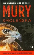 Powieści historyczne i biograficzne - Mury Smoleńska Sensacyjna akcja na tle polsko-rosyjskich zmagań Władimir Medinski - miniaturka - grafika 1