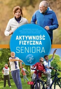 Ćwiczenia fizyczne dla seniorów Justyna Mazurek - Zdrowie - poradniki - miniaturka - grafika 2