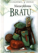 Niezwykłemu Bratu - Aforyzmy i sentencje - miniaturka - grafika 1