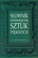 Książki o kulturze i sztuce - Słownik terminologiczny sztuk pięknych - miniaturka - grafika 1