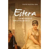 Religia i religioznawstwo - Estera. Zawierzyć opatrzności - miniaturka - grafika 1