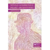 Universitas Witold Gombrowicz, pisarz argentyński. Antologia Kobyłecka-Piwońska Ewa red.