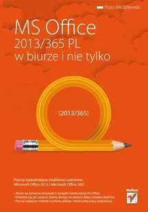 MS Office 2013/365 PL w biurze i nie tylko - Aplikacje biurowe - miniaturka - grafika 1