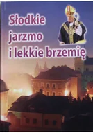 Religia i religioznawstwo - Słodkie jarzmo i lekkie brzemię - miniaturka - grafika 1