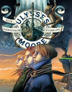 Klub podróżników w wyobraźni. Ulysses Moore. Tom 12 - E-booki dla dzieci i młodzieży - miniaturka - grafika 1