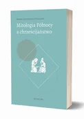 Historia świata - Avalon Mitologia Północy a chrześcijaństwo. Funkcjonowanie wybranych elementów przedchrześcijańskich mitów w średniowiecznej kulturze chrześcijańskiej w świetle źródeł skandynawskich i anglosaskich Leśniakiewicz- Drzymała Renata - miniaturka - grafika 1
