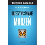 Poradniki psychologiczne - Bellona Urzeczywistnianie marzeń - Kopmeyer M.R. - miniaturka - grafika 1