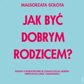 Audiobooki - poradniki - Jak być dobrym rodzicem? - miniaturka - grafika 1