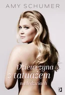 Felietony i reportaże - Dziewczyna z tatuażem na lędźwiach - Amy Schumer - miniaturka - grafika 1
