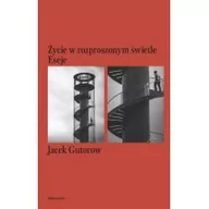 Felietony i reportaże - Życie w rozproszonym świetle. Eseje - miniaturka - grafika 1