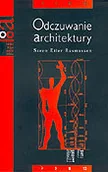 Książki o kulturze i sztuce - Odczuwanie architektury - miniaturka - grafika 1