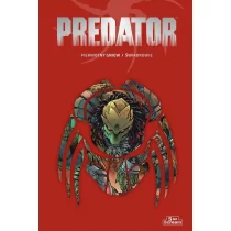 Scream Comics Predator. Tom 3. Pierwotny gniew / Nemezis / Świadkowie / Tajemnice bagien / Złoto demona / Krwawa waśń praca zbiorowa